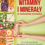 Tytuł: Witaminy i minerały w naturalnej żywności
Autor: Mascha Davis
Wydawnictwo: Vital
Formaty: MOBI, PDF, EPUB