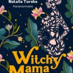 Tytuł: Witchy Mama
Autor: Natalia Turska
Wydawnictwo: Wydawnictwo Kobiece
Formaty: MOBI, EPUB