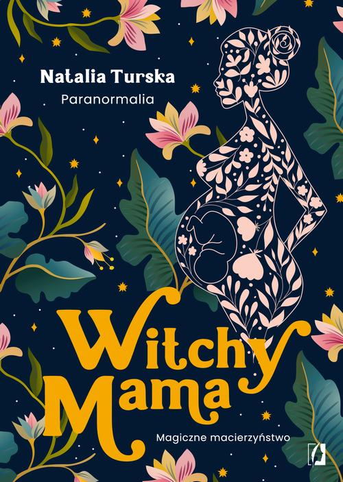 Tytuł: Witchy Mama
Autor: Natalia Turska
Wydawnictwo: Wydawnictwo Kobiece
Formaty: MOBI, EPUB