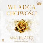 Tytuł: Władca chciwości
Autor: Ana Huang
Wydawnictwo: Czwarta Strona
Formaty: MP3