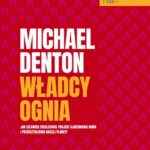 Tytuł: Władcy ognia
Autor: Michael Denton
Wydawnictwo: En Arche
Formaty: EPUB, MOBI, PDF