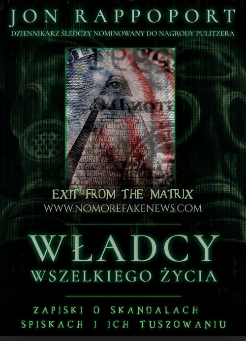 Tytuł: Władcy Wszelkiego Życia
Autor: Jon Rappoport
Wydawnictwo: Wydawnictwo Horyzont Idei
Formaty: MOBI, EPUB, PDF