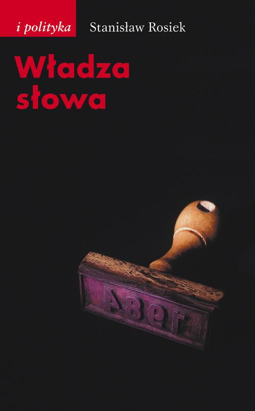 Tytuł: Władza słowa
Autor: Stanisław Rosiek
Wydawnictwo: Słowo/Obraz Terytoria
Formaty: MOBI, EPUB