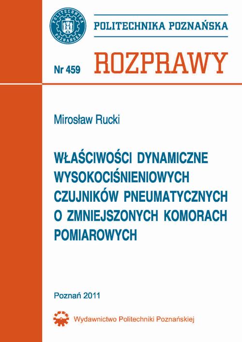 Tytuł: Właściwości dynamiczne wysokociśnieniowych czujników pneumatycznych o zmniejszonych komorach pomiarowych
Autor: Mirosław Rucki
Wydawnictwo: Wydawnictwo Politechniki Poznańskiej
Formaty: PDF