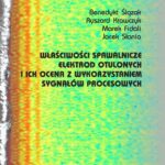 Właściwości spawalnicze elektrod otulonych i ich ocena z wykorzystaniem sygnałów procesowych — okładka e-booka