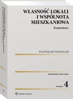 Tytuł: Własność lokali i wspólnota mieszkaniowa. Komentarz
Autor: Ewa Bończak-Kucharczyk
Wydawnictwo: Wolters Kluwer
Formaty: PDF