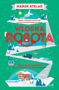 Tytuł: Włoska robota
Autor: Marek Stelar
Wydawnictwo: FILIA
Formaty: EPUB, MOBI