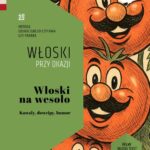 Tytuł: Włoski na wesoło. Kawały, dowcipy, humor (tekst dwujęzyczny włoski–polski + audiobook)
Autor: Tatiana Ciszewska
Wydawnictwo: NKB Tatsiana Bursevich
Formaty: MOBI, EPUB
