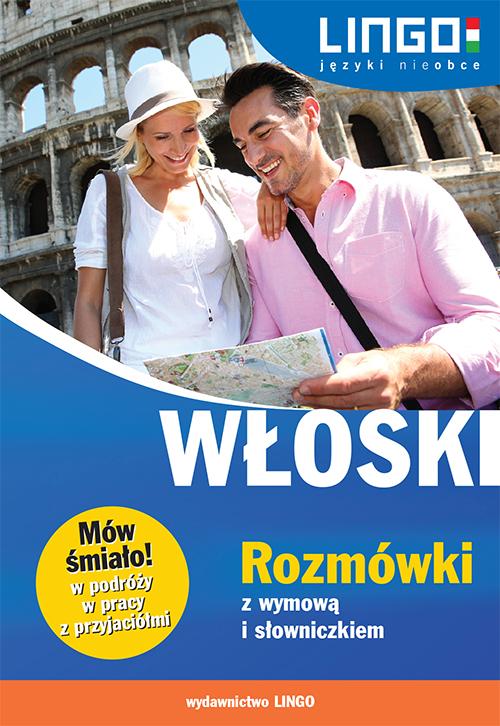 Tytuł: Włoski. Rozmówki z wymową i słowniczkiem
Autor: Tadeusz Wasiucionek
Wydawnictwo: Lingo
Formaty: PDF