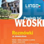 Tytuł: Włoski. Rozmówki ze słowniczkiem
Autor: Tadeusz Wasiucionek, Tomasz Wasiucionek
Wydawnictwo: Lingo
Formaty: EPUB, MOBI