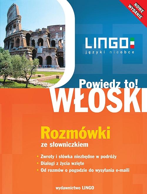 Tytuł: Włoski. Rozmówki ze słowniczkiem
Autor: Tadeusz Wasiucionek, Tomasz Wasiucionek
Wydawnictwo: Lingo
Formaty: EPUB, MOBI
