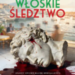 Tytuł: Włoskie śledztwo
Autor: Wojciech Nerkowski
Wydawnictwo: Wydawnictwo Lira
Formaty: EPUB, PDF