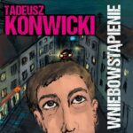 Tytuł: Wniebowstąpienie
Autor: Tadeusz Konwicki
Wydawnictwo: Estymator
Formaty: MP3
