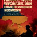 Wnioski z wojny Federacji Rosyjskiej z Ukrainą dla bezpieczeństwa regionalnego i międzynarodowego. — okładka e-booka