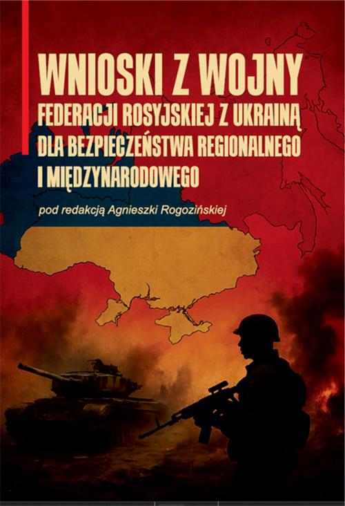 Tytuł: Wnioski z wojny Federacji Rosyjskiej z Ukrainą dla bezpieczeństwa regionalnego i międzynarodowego.
Autor: 
Wydawnictwo: Akademia Piotrkowska
Formaty: PDF
