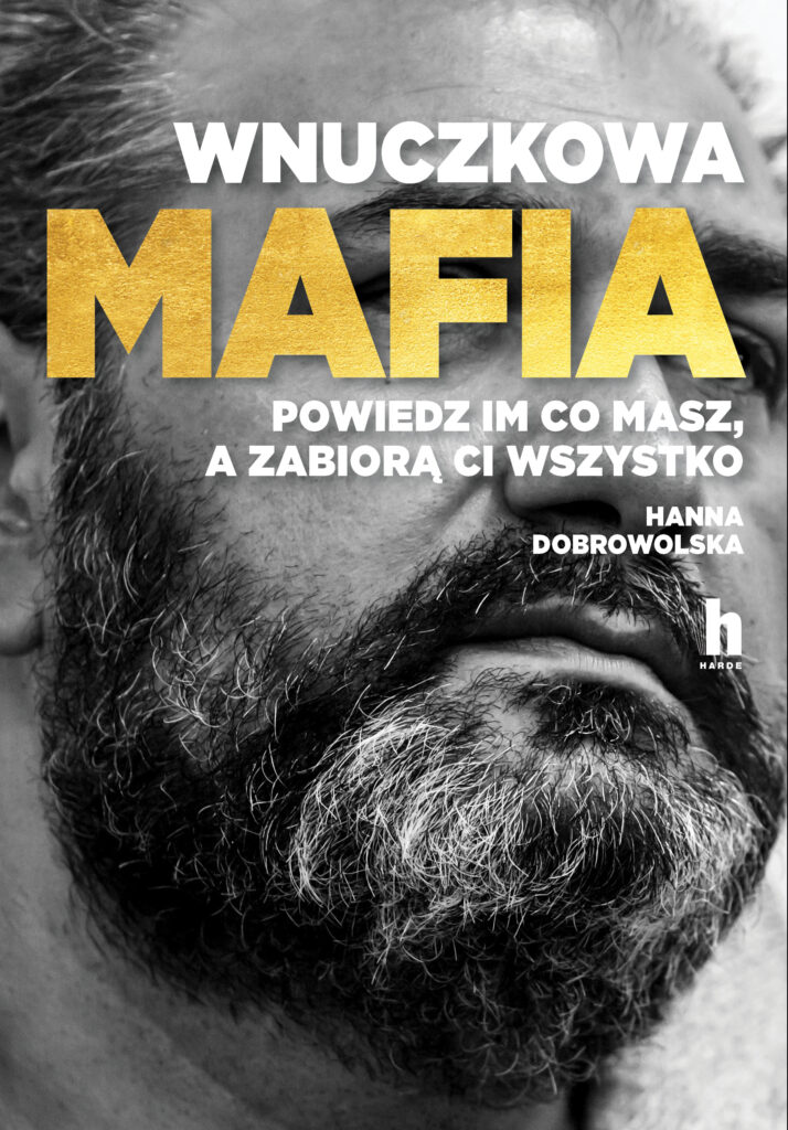 Wnuczkowa mafia. Powiedz im, co masz, a wszystko ci zabiorą — okładka
