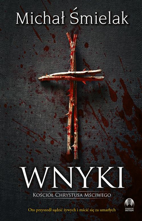 Tytuł: Wnyki
Autor: Michał Śmielak
Wydawnictwo: Initium
Formaty: EPUB, MOBI