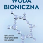 Tytuł: Woda bioniczna
Autor: Ulrich Warnke
Wydawnictwo: Studio Astropsychologii
Formaty: EPUB, PDF, MOBI