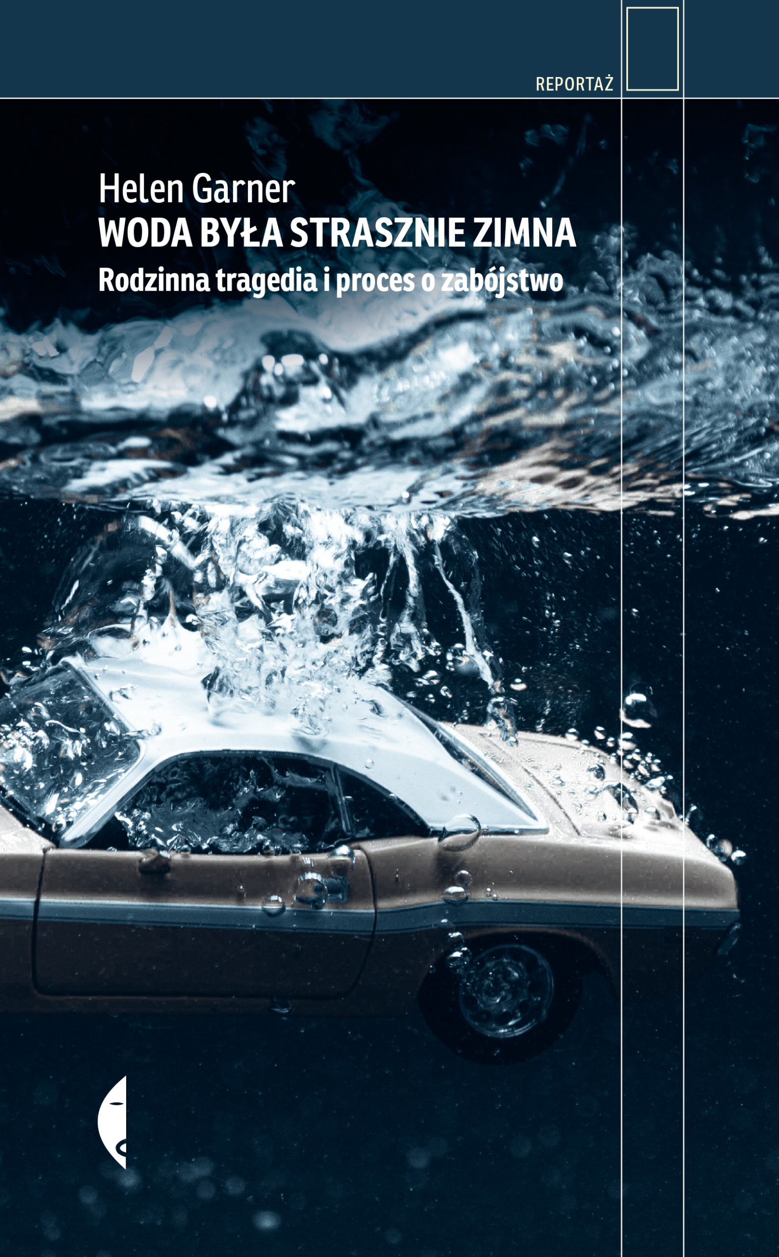 Tytuł: Woda była strasznie zimna. Rodzinna tragedia i proces o zabójstwo
Autor: Helen Garner
Wydawnictwo: Wydawnictwo Czarne
Formaty: EPUB, MOBI