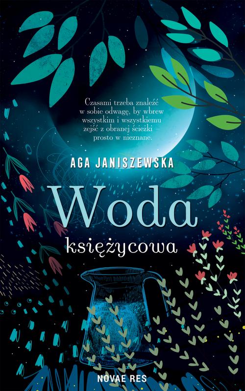 Tytuł: Woda księżycowa
Autor: Aga Janiszewska
Wydawnictwo: Novae Res
Formaty: EPUB, MOBI