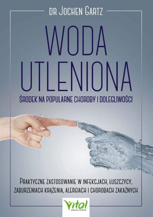 Woda utleniona - środek na popularne choroby i dolegliwości — okładka e-booka