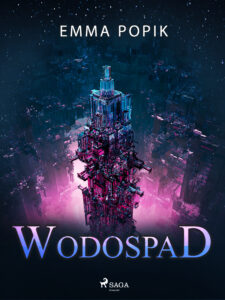 Tytuł: Wodospad
Autor: Emma Popik
Wydawnictwo: SAGA Egmont
Formaty: EPUB, MOBI