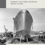 Wodowanie Literatura i inne media w Szczecinie Lata 60. XX wieku — okładka e-booka