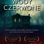 Tytuł: Wody czerwone
Autor: Agata Kundermann
Wydawnictwo: Initium
Formaty: MOBI, EPUB