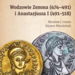 Tytuł: Wodzowie Zenona (474–491) i Anastazjusza I (491–518)
Autor: Mirosław J. Leszka, Szymon Wierzbiński
Wydawnictwo: Wydawnictwo Uniwersytetu Łódzkiego
Formaty: PDF