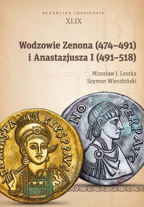 Tytuł: Wodzowie Zenona (474–491) i Anastazjusza I (491–518)
Autor: Mirosław J. Leszka, Szymon Wierzbiński
Wydawnictwo: Wydawnictwo Uniwersytetu Łódzkiego
Formaty: PDF