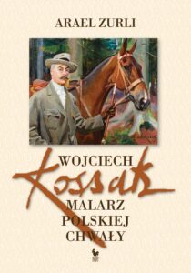 Wojciech Kossak. Malarz polskiej chwały — okładka e-booka
