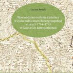 Województwo mińskie i Jeleńscy w życiu publicznym Rzeczypospolitej w latach 1764–1795 w świetle ich korespondencji — okładka e-booka