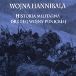 Tytuł: Wojna Hannibala
Autor: John F. Lazenby
Wydawnictwo: Napoleon V
Formaty: EPUB, PDF, MOBI