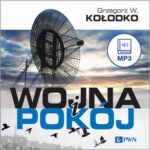 Tytuł: Wojna i pokój
Autor: Grzegorz W. Kołodko
Wydawnictwo: Wydawnictwo Naukowe PWN
Formaty: MP3
