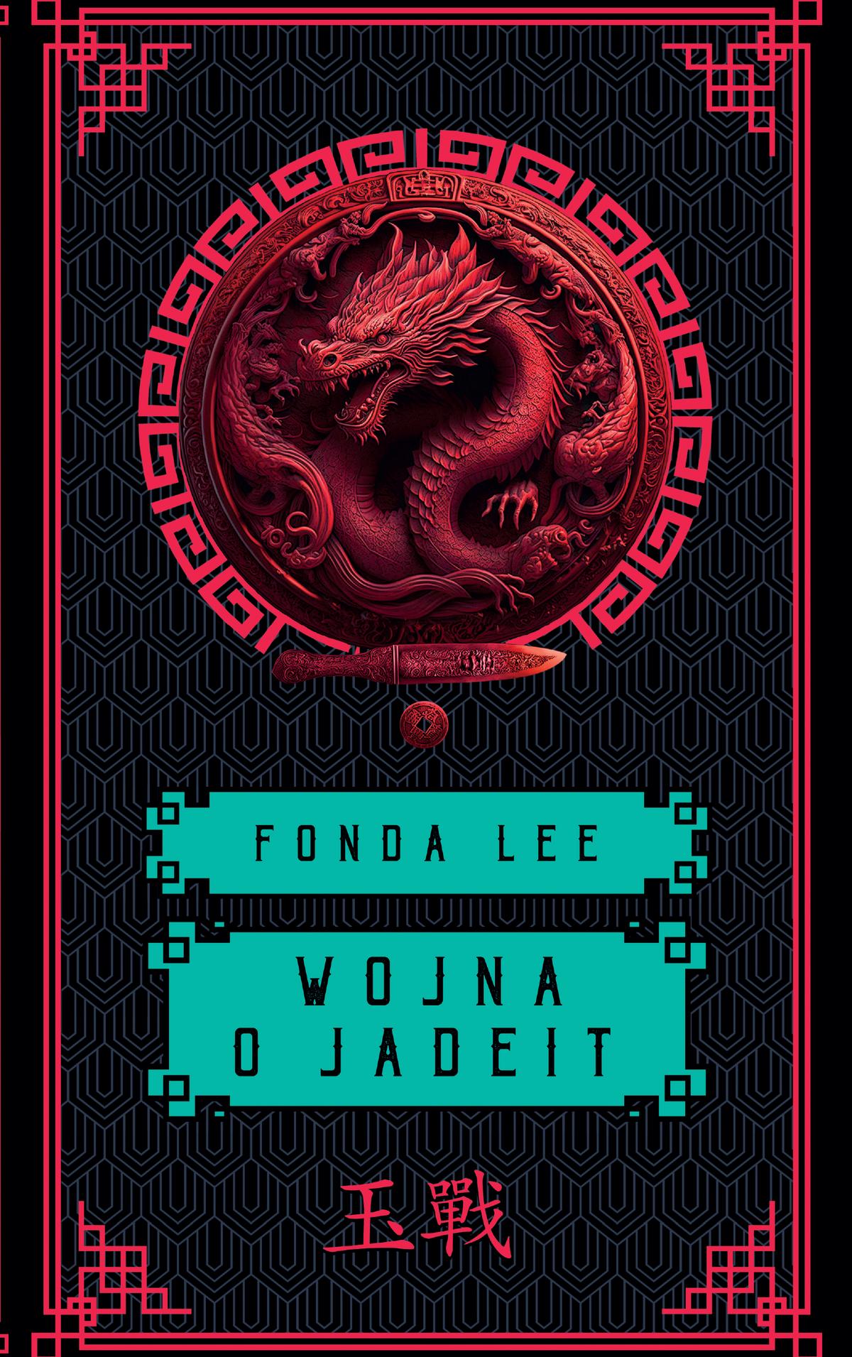 Tytuł: Wojna o jadeit. Saga o Zielonych Kościach. Tom 2
Autor: Fonda Lee
Wydawnictwo: MAG
Formaty: EPUB, MOBI