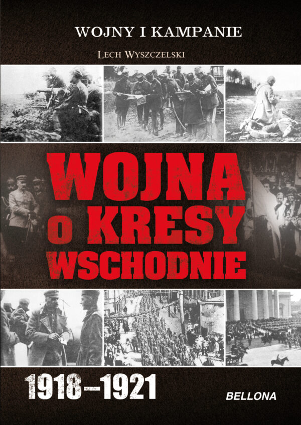 Wojna o Kresy Wschodnie 1918-1921 — okładka e-booka