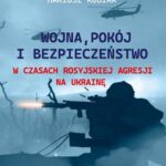 Tytuł: Wojna, pokój i bezpieczeństwo w czasach rosyjskiej agresji na Ukrainę
Autor: 
Wydawnictwo: Uniwersytet w Siedlcach
Formaty: PDF