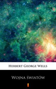 Tytuł: Wojna światów
Autor: Herbert George Wells
Wydawnictwo: KtoCzyta.pl
Formaty: EPUB, MOBI