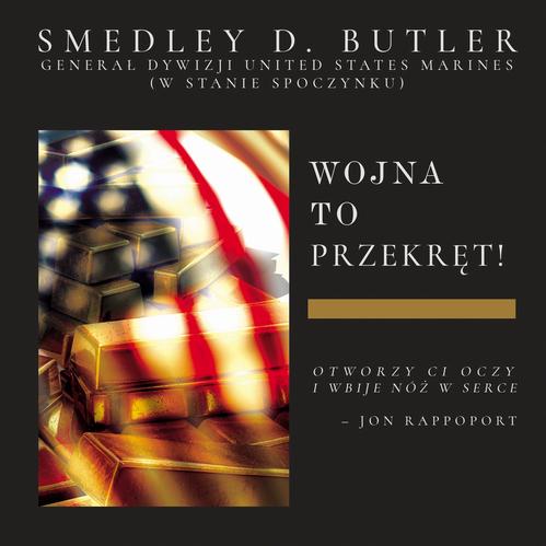 Tytuł: Wojna to przekręt!
Autor: Smedley D. Butler
Wydawnictwo: Wydawnictwo Horyzont Idei
Formaty: MP3