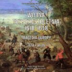 Tytuł: Wojna trzydziestoletnia 1618-1648. Tragedia Europy
Autor: Peter H. Wilson
Wydawnictwo: Napoleon V
Formaty: MP3
