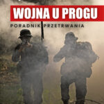 Tytuł: Wojna u progu
Autor: Jacek Pałkiewicz
Wydawnictwo: Świat Książki
Formaty: EPUB, MOBI