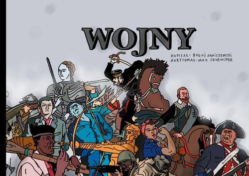 Tytuł: Wojny
Autor: Boguś Janiszewski, Max Skorwider
Wydawnictwo: Albus
Formaty: PDF