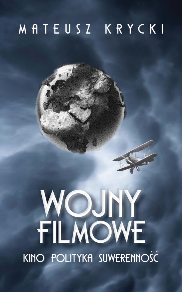Wojny filmowe. Kino. Polityka. Suwerenność — okładka