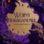 Tytuł: Wojny Huraganowe Tom 1 Wojny Huraganowe
Autor: Thea Guanzon
Wydawnictwo: Nowe Strony
Formaty: EPUB, MOBI
