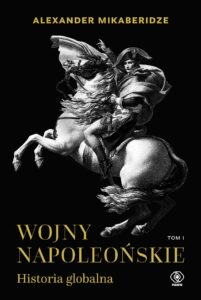 Wojny napoleońskie. Historia globalna. Tom 1 — okładka e-booka