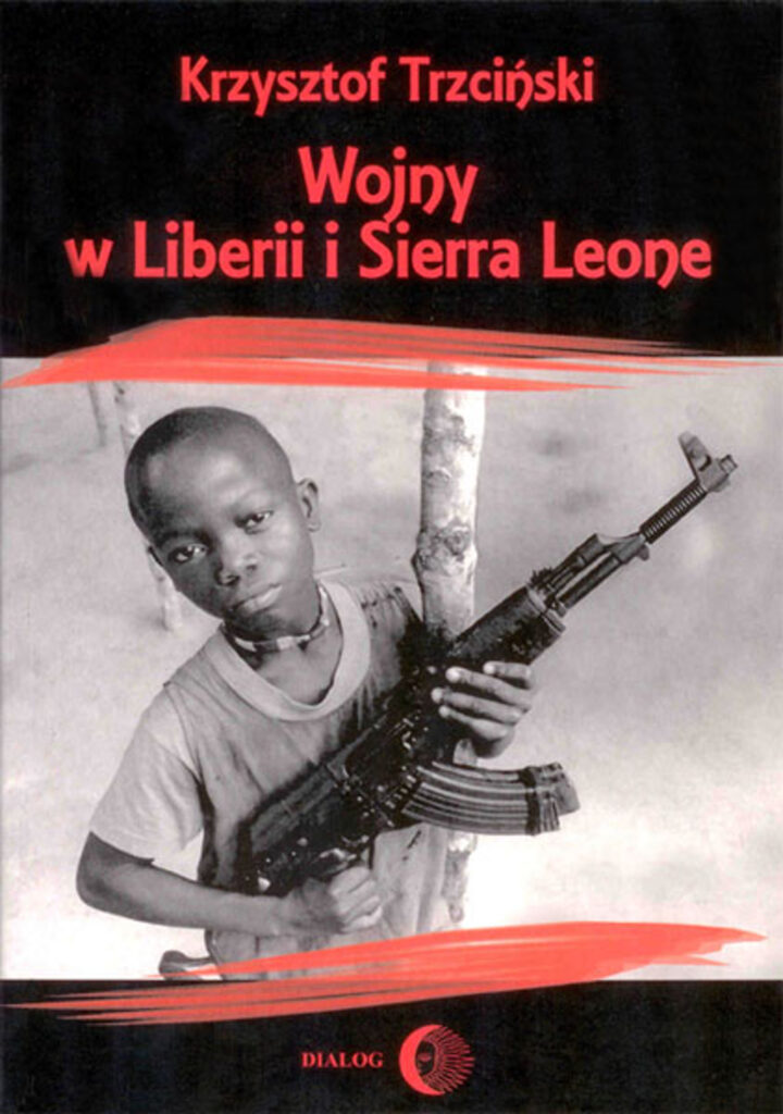 Wojny w Liberii i Sierra Leone. (1989-2002) Geneza, przebieg i następstwa — okładka