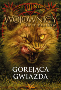 Tytuł: Wojownicy. Gorejąca Gwiazda
Autor: Erin Hunter
Wydawnictwo: Wydawnictwo Nowa Baśń
Formaty: EPUB, MOBI
