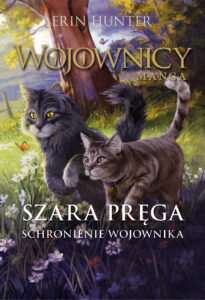 Tytuł: Wojownicy. Manga (#6). Szara Pręga. Schronienie Wojownika
Autor: Erin Hunter
Wydawnictwo: Wydawnictwo Nowa Baśń
Formaty: EPUB, MOBI