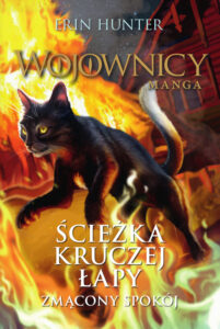 Tytuł: Wojownicy. Manga (Tom 8). Ścieżka Kruczej Łapy. Zmącony spokój
Autor: Erin Hunter
Wydawnictwo: Wydawnictwo Nowa Baśń
Formaty: EPUB, MOBI