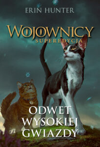 Tytuł: Wojownicy. Superedycja (Tom 4). Odwet Wysokiej Gwiazdy
Autor: Erin Hunter
Wydawnictwo: Wydawnictwo Nowa Baśń
Formaty: EPUB, MOBI